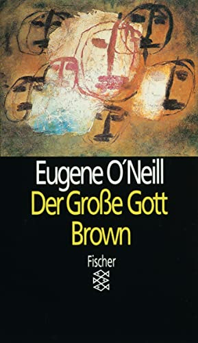 Der große Gott Brown: Stück in 4 Akten mit einem Vor- und einem Nachspiel